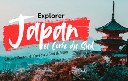 Voyages Organisés vers la Corée du Sud & le Japon – 16 jours / 13 nuits